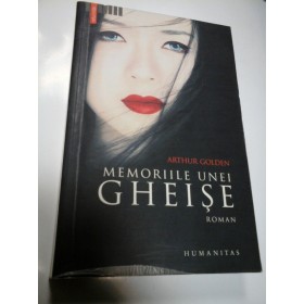 MEMORIILE UNEI GHEISE - ARTHUR GOLDEN